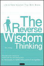 The reverse wisdom thinking